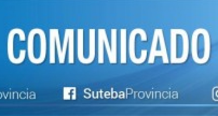 COMUNICADO DE PRENSA |SUTEBA Ramallo <ramallo@suteba.org.ar>