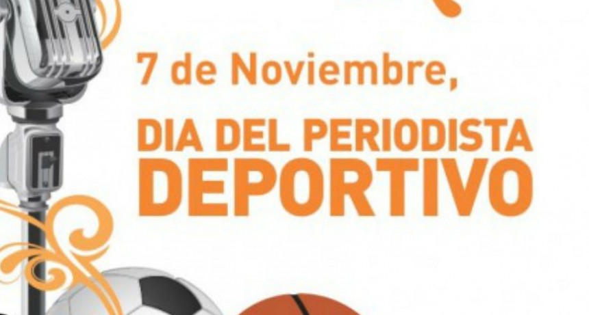 DÍA DEL PERIODISTA DEPORTIVO (7 de Noviembre)